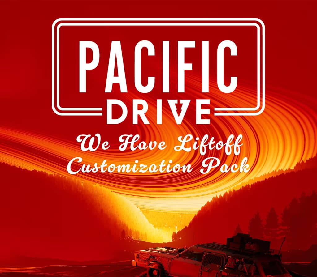 Pacific Drive - We Have Liftoff Customization Pack DLC EU (without DE)