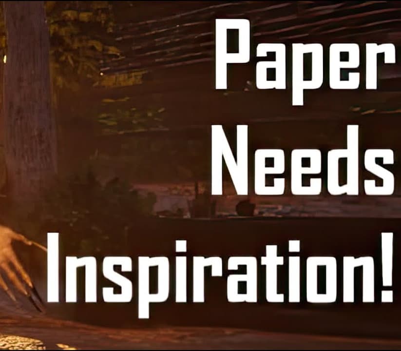 Paper Needs Inspiration!