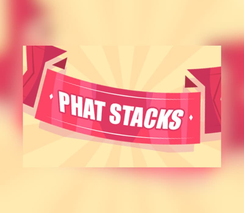 Phat Stacks