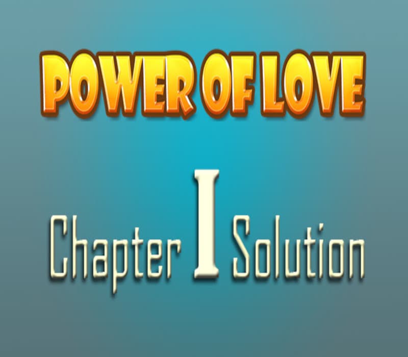 Power of Love - Chapter 1 Solution