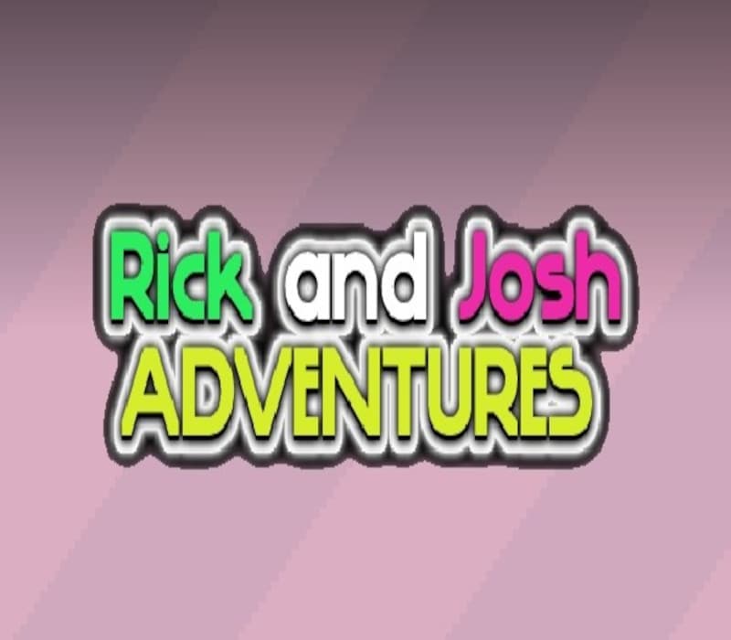 Rick and Josh adventures