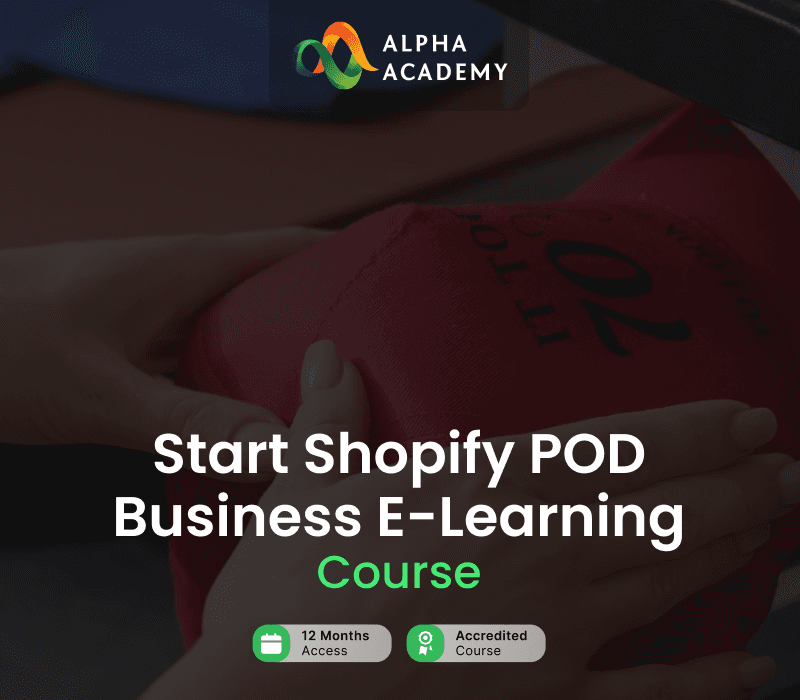 Start Shopify Print On Demand Business Alpha Academy
