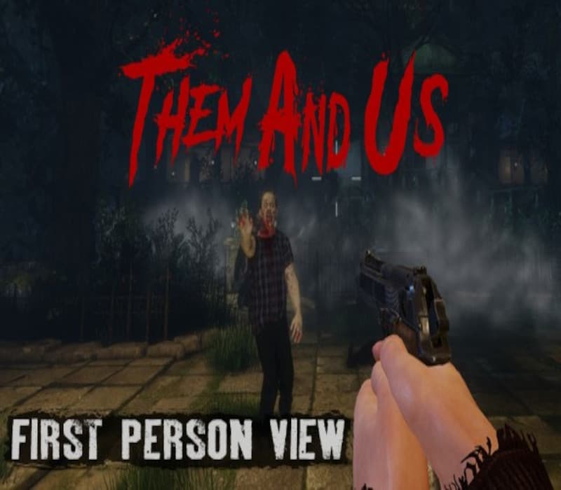 Them and Us - First Person View DLC