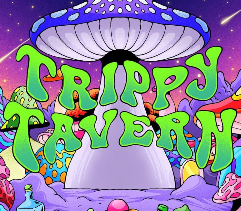 Trippy Tavern