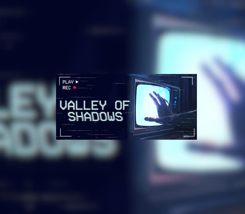 Valley of Shadows