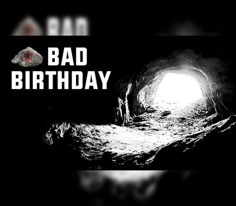 Bad birthday