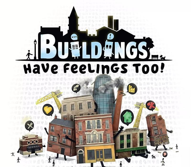 Buildings Have Feelings Too!