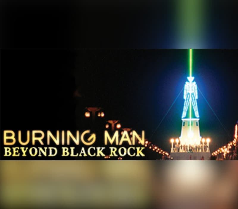 Burning Man: Beyond Black Rock