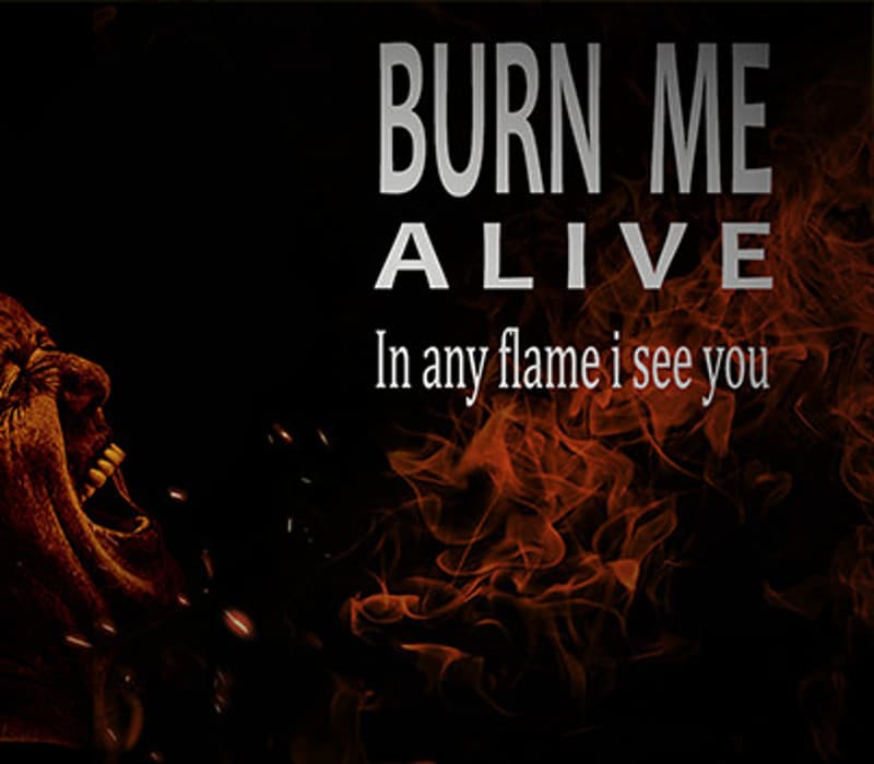 Burn Me Alive
