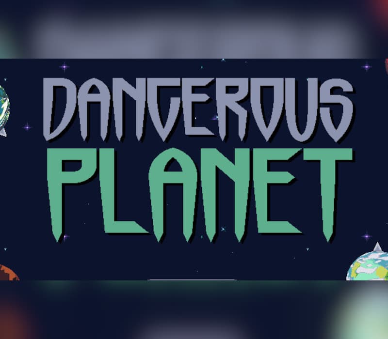 Dangerous Planet
