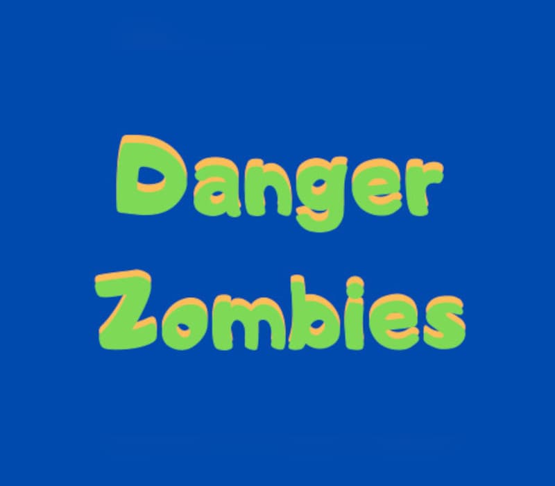 Danger Zombies