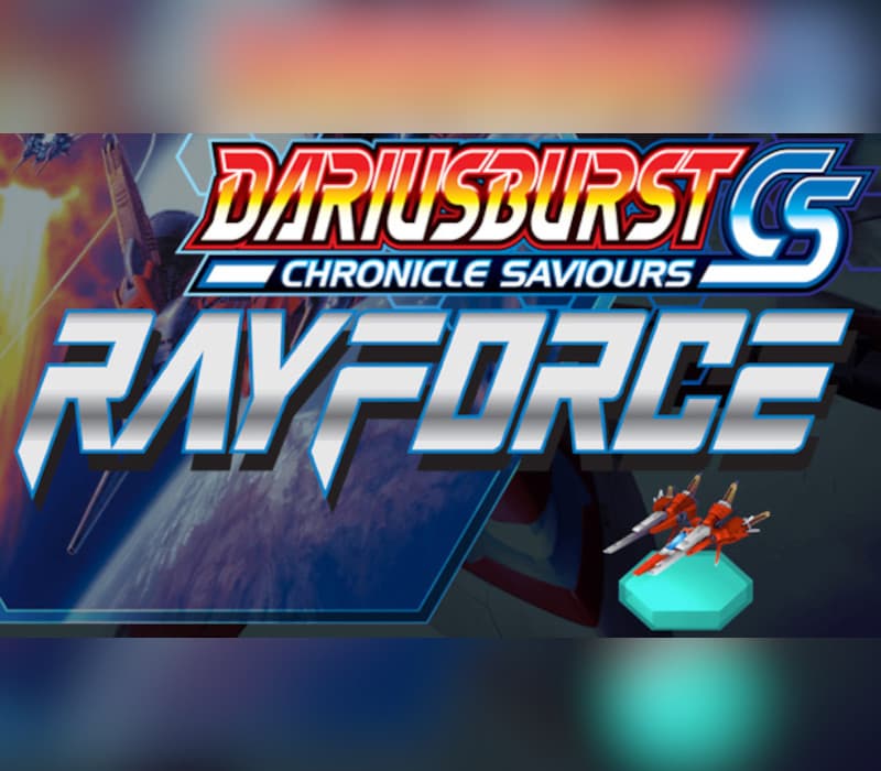 DARIUSBURST Chronicle Saviours - Ray Force DLC