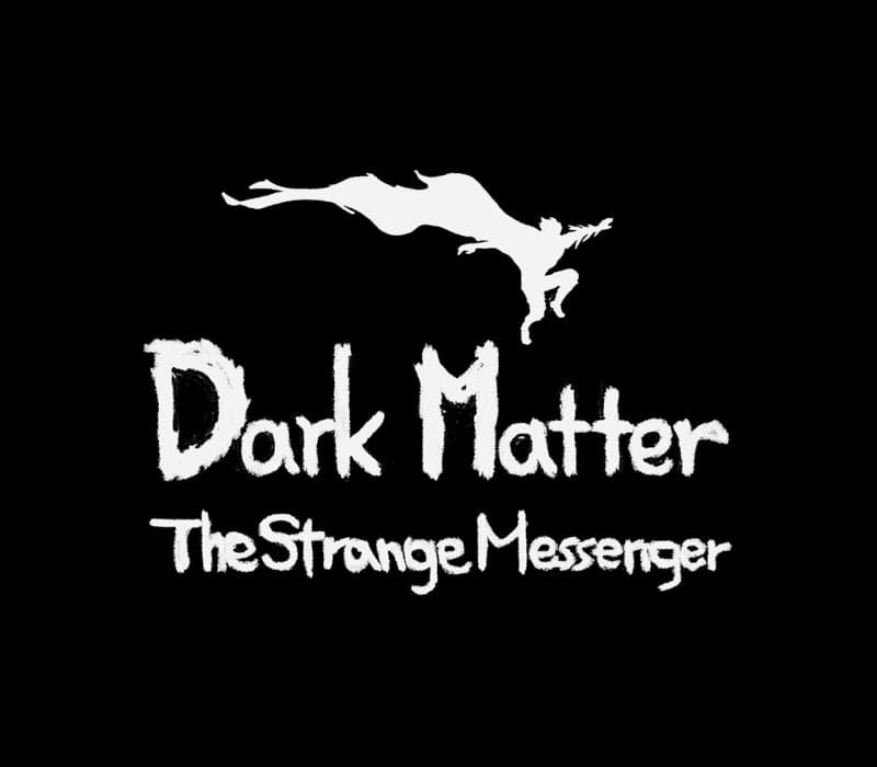 DarkMatter: The Strange Messenger