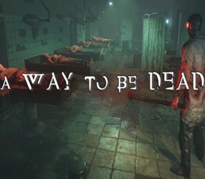 A Way To Be Dead