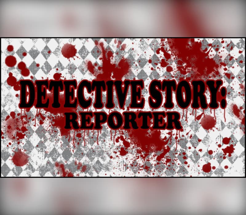 Detective Story: Reporter