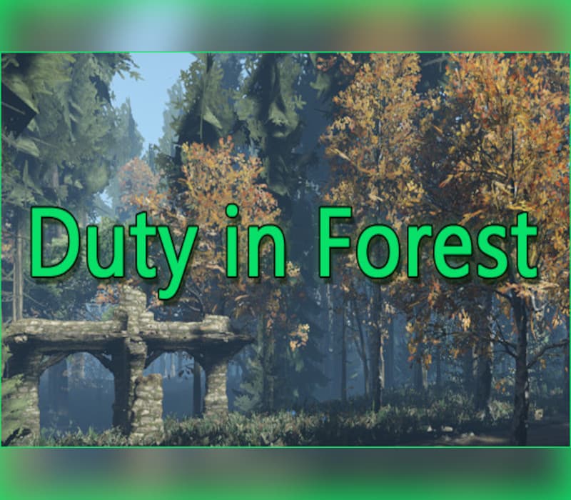 Duty in Forest