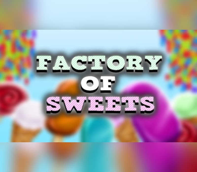 Factory of Sweets