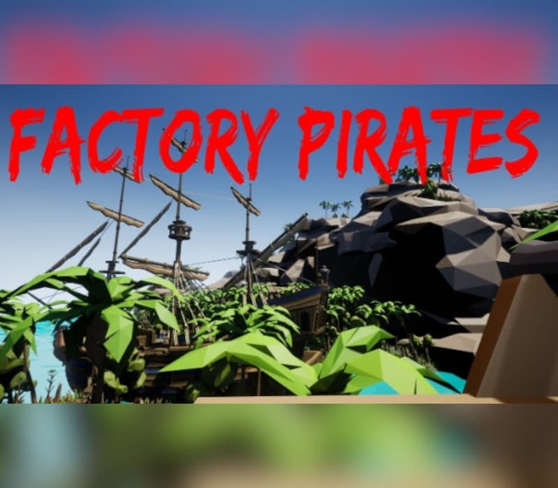 Factory pirates