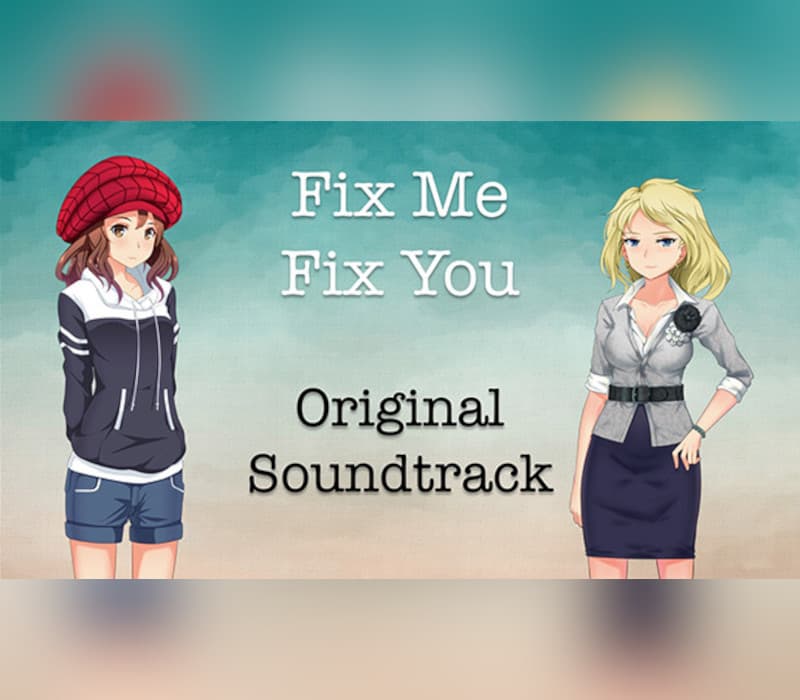 Fix Me Fix You - Soundtrack DLC