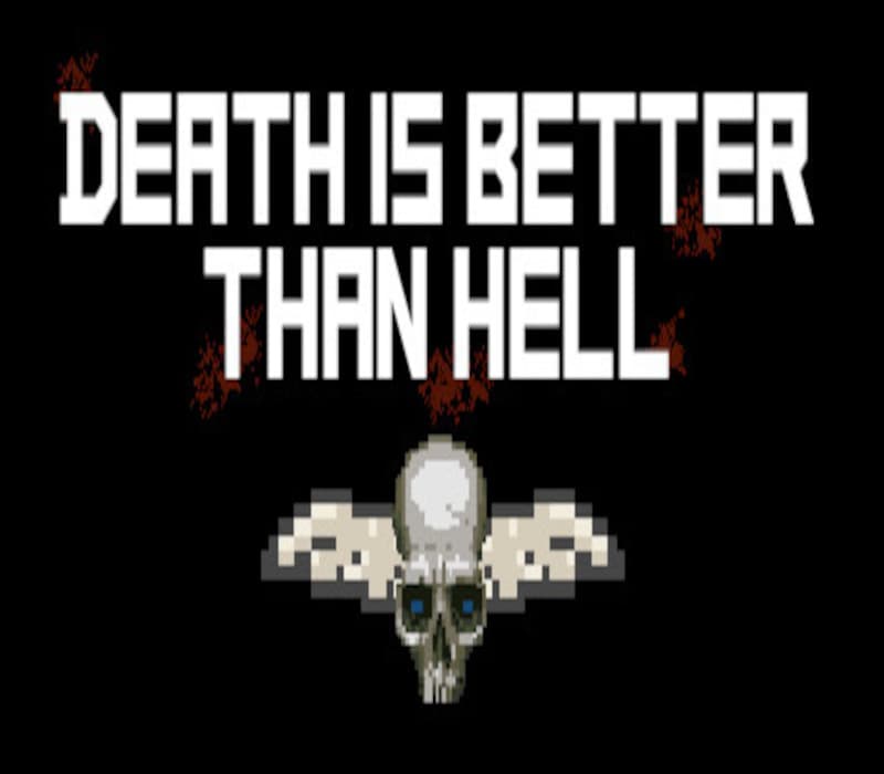 Death is better than Hell