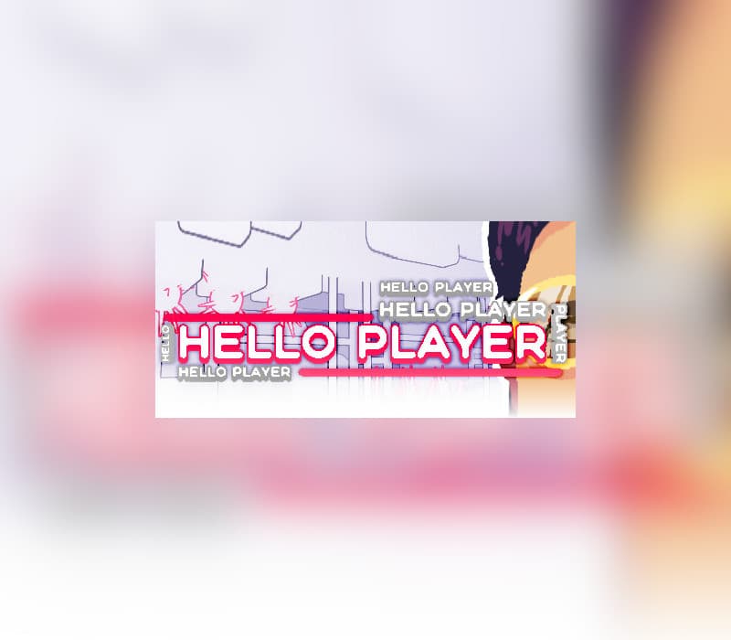 HELLO PLAYER