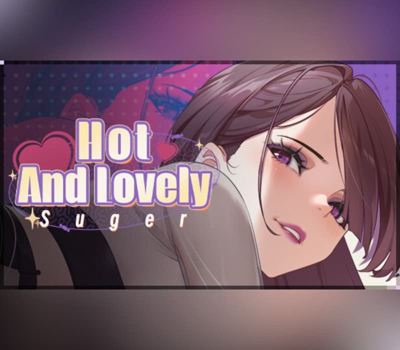 Hot And Lovely : Suger