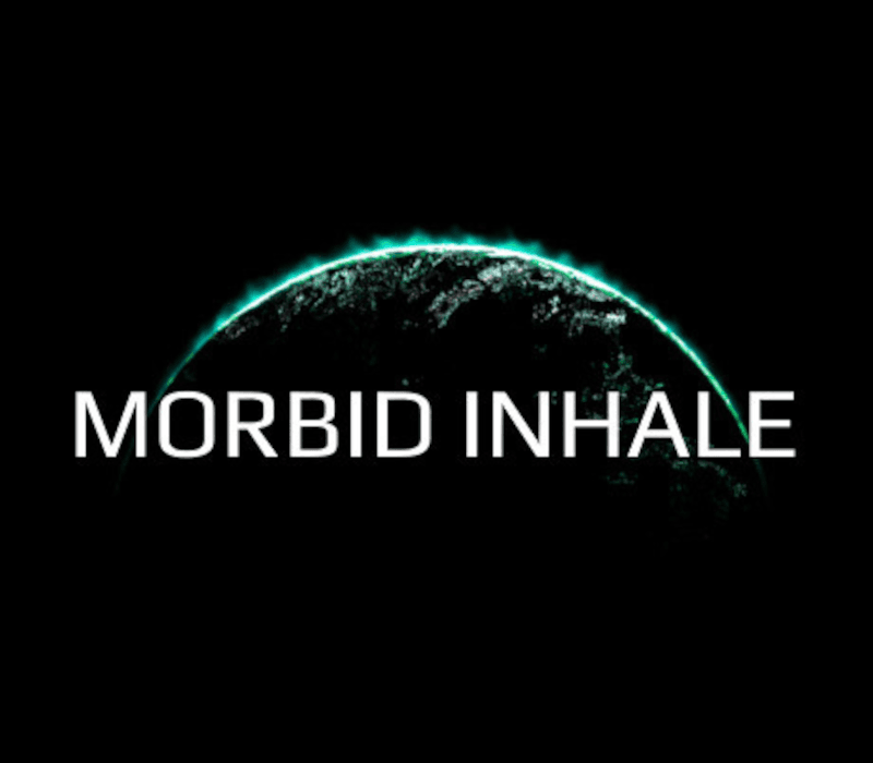 Morbid Inhale
