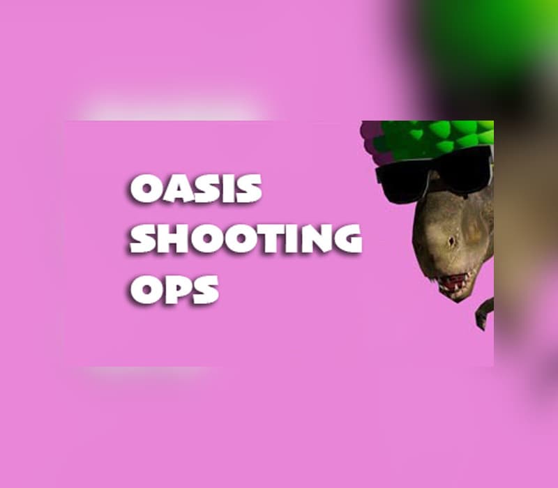 Oasis Shooting Ops