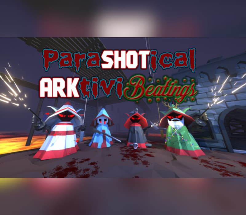 ParaSHOTical ARKtiviBeatings