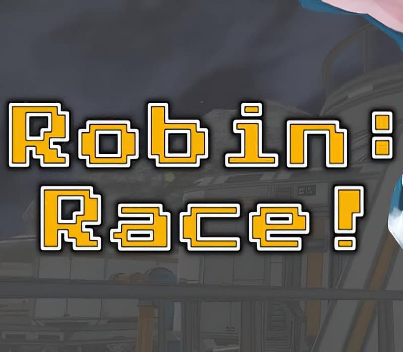Robin: Race!