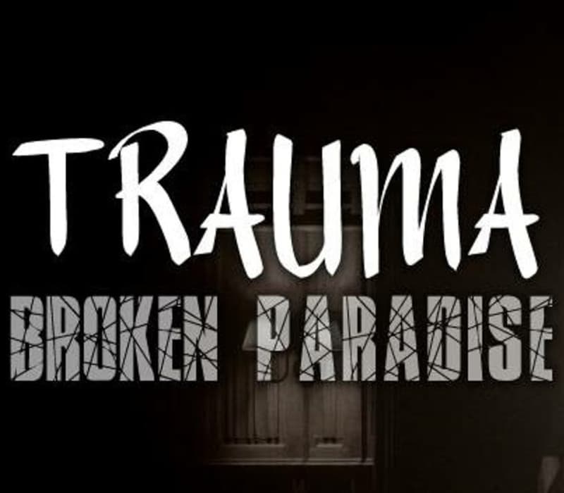 TRAUMA Broken Paradise
