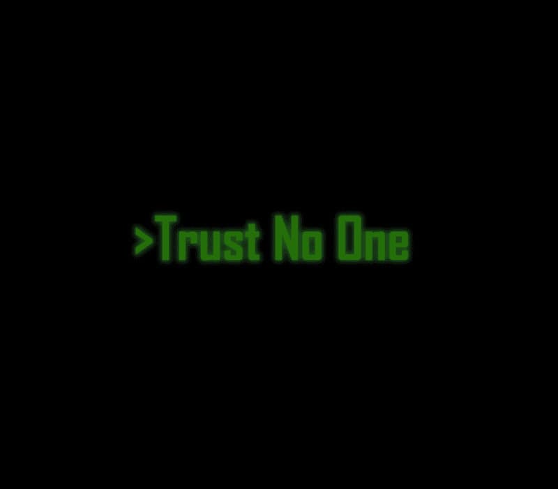 Trust No One