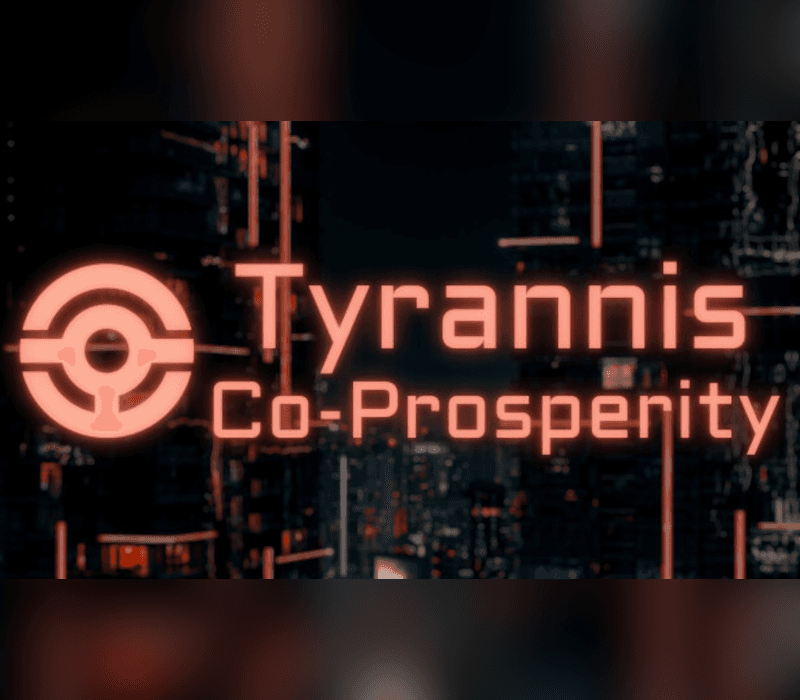 Tyrannis: Co-Prosperity