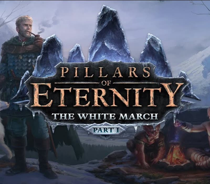 Pillars of Eternity - The White March Part I DLC RU VPN Activated