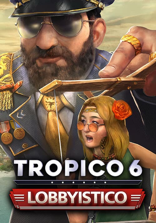 Tropico 6 - Lobbyistico