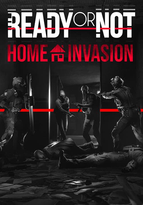Ready or Not: Home Invasion