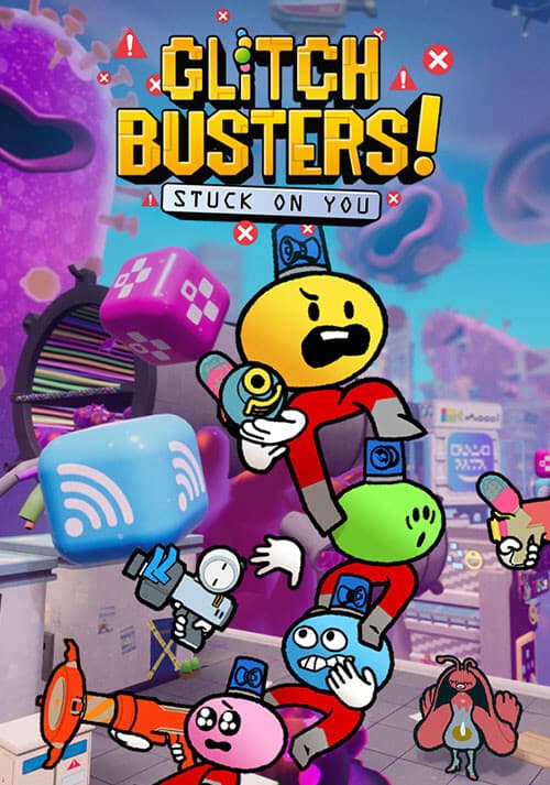 Glitch Busters: Stuck On You