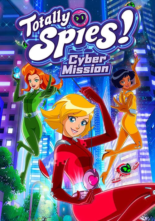 Totally Spies! - Cyber Mission