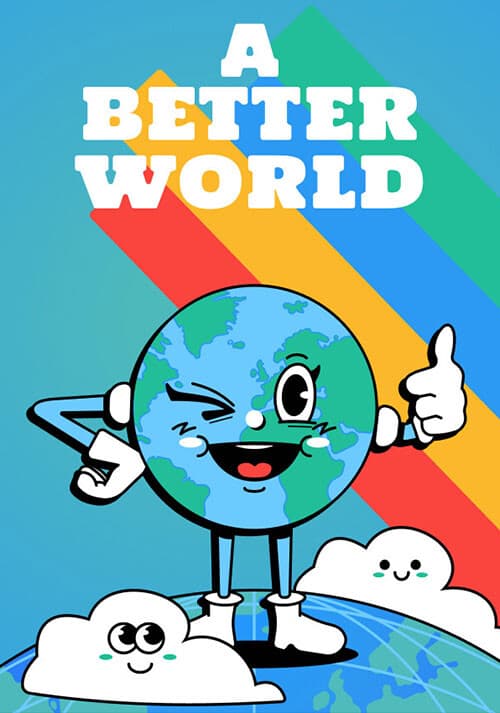 A Better World