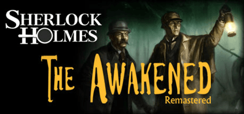 Sherlock Holmes The Awakened Remastered Edition