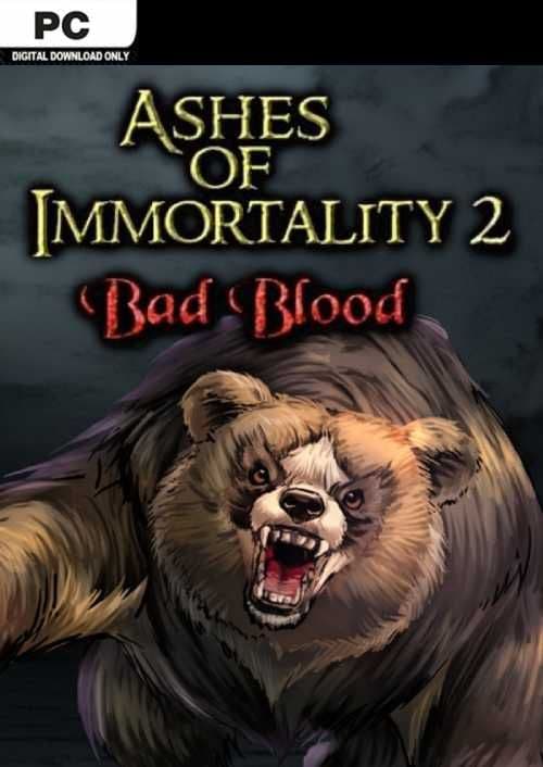 Ashes of Immortality II Bad Blood