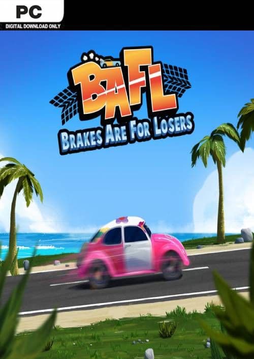 BAFL: Brakes Are For Losers