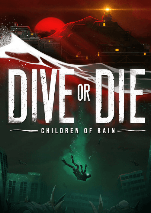 DIVE or DIE - Children of Rain