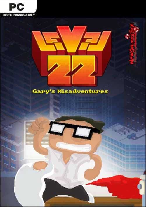 Level 22: Gary’s Misadventures - 2016 Edition