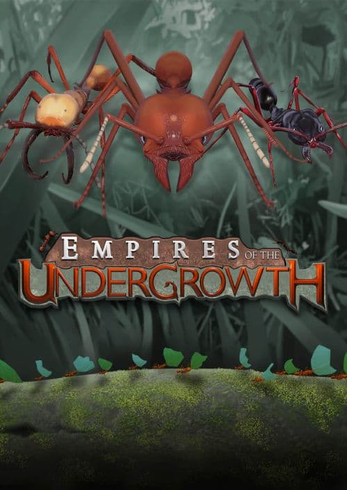 Empires of the Undergrowth