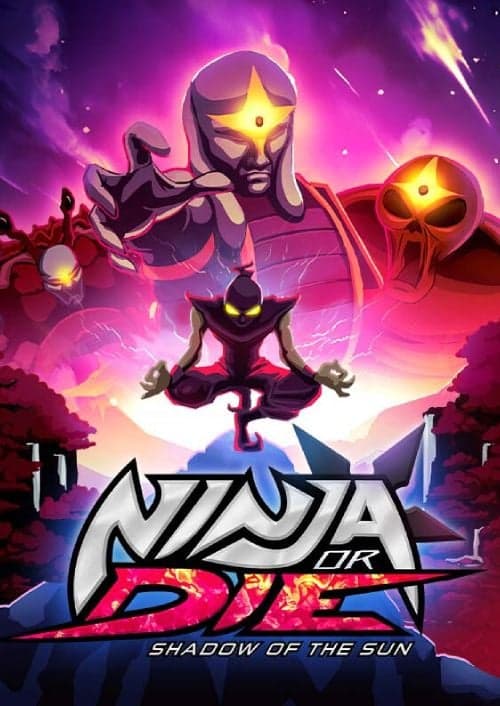 Ninja or Die: Shadow of the Sun