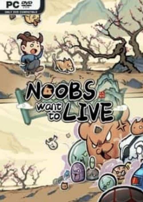 Noobs Want to Live