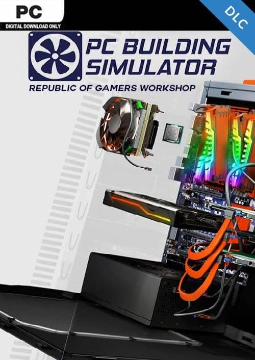 PC Building Simulator - Republic of Gamers Workshop DLC