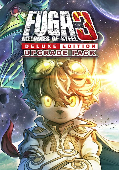 Fuga: Melodies of Steel 3 - Mise à niveau vers l'Édition Deluxe