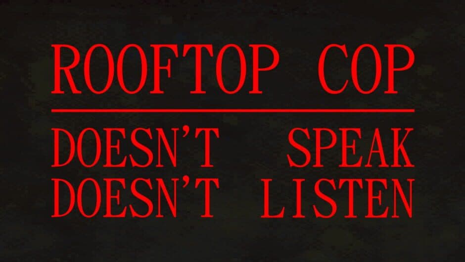 Rooftop Cop